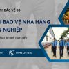 Dịch vụ bảo vệ nhà hàng chuyên nghiệp