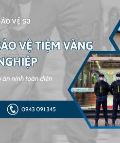 dich vu bao ve tiem vang chuyen nghiep