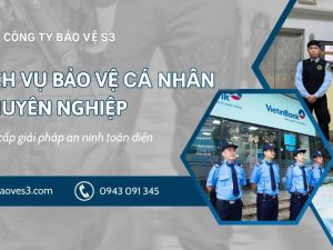 dich-vu-bao-ve-ca-nhan-s3